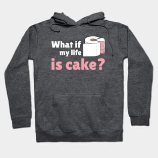 My life is a cake. Hoodie